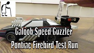 Galoob Speed Guzzler Pontiac Firebird Test Run