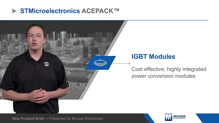 STMicroelectronics ACEPACK™ IGBT Modules – New Product Brief | Mouser Electronics