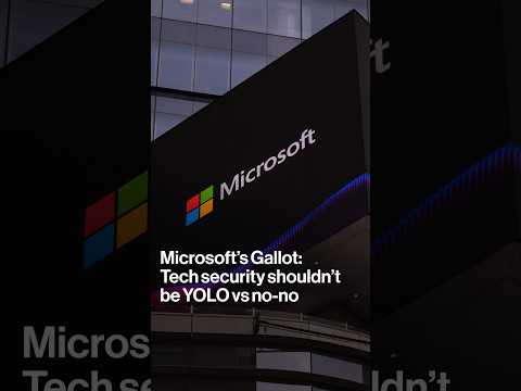 Microsoft’s Gallot: Tech security shouldn’t be YOLO vs no-no