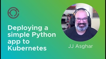 CODE4235: Deploying a simple Python app to Kubernetes with JJ Asghar