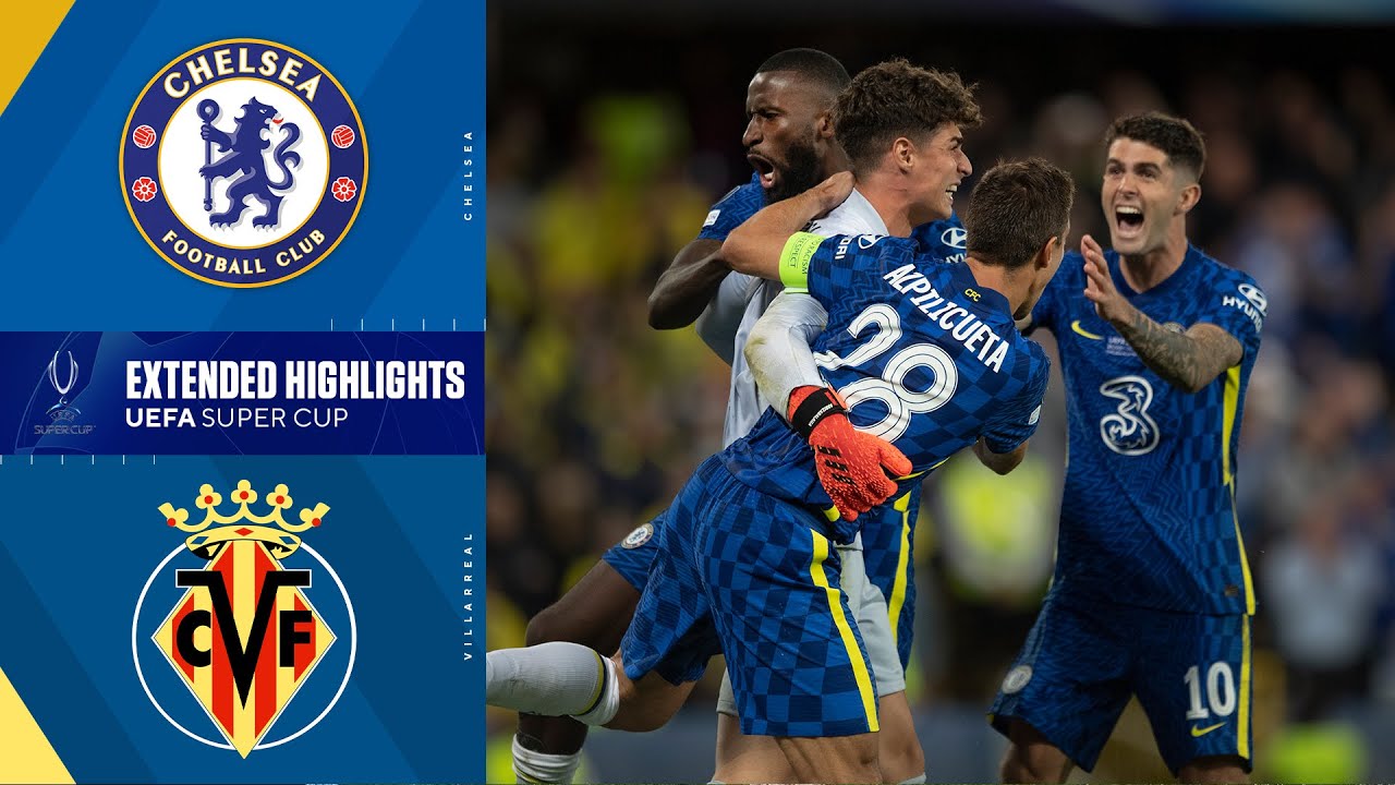 Download Extended Highlights: Chelsea vs. Villarreal | UEFA Super Cup | CBS Sports Golazo