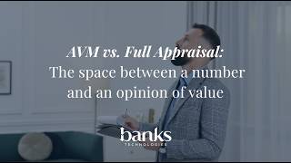 AVM vs Full Appraisal: When Each Is Appropriate