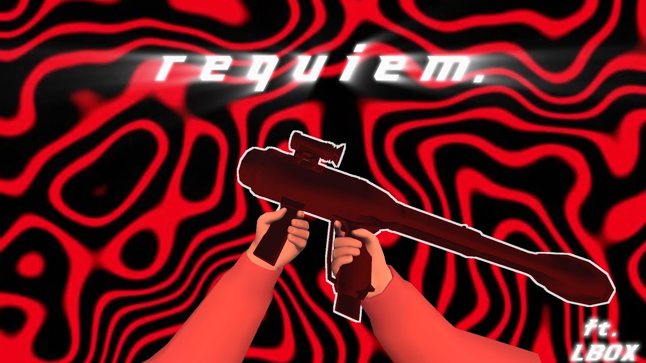 Requiem - | Ft. [ LMAOBOX] - [???]