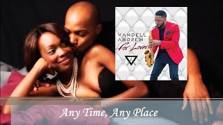 Video thumbnail of "Vandell Andrew - Any Time Any Place [For Lovers 2016]"