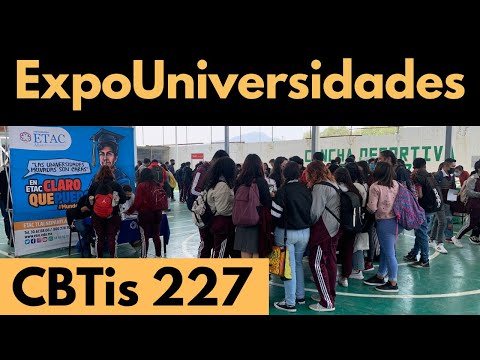 Expo Universidades 2022 - CBTis 227