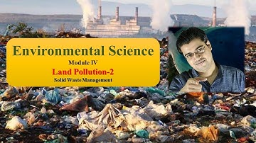 Environmental Science//Land Pollution-2//Solid Waste Management