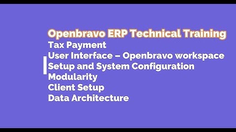 Openbravo ERP Workspace | Setup & System | Modularity & Client Setup | Openbravo Tutorial