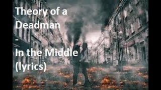 Watch Theory Of A Deadman In The Middle video