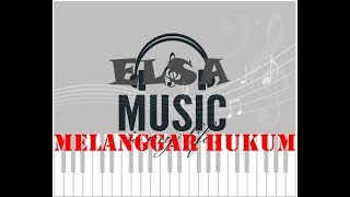 ELSA MUSIC - MELANGGAR HUKUM