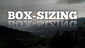 Box Sizing in CSS Explained | CSS3 Tutorial