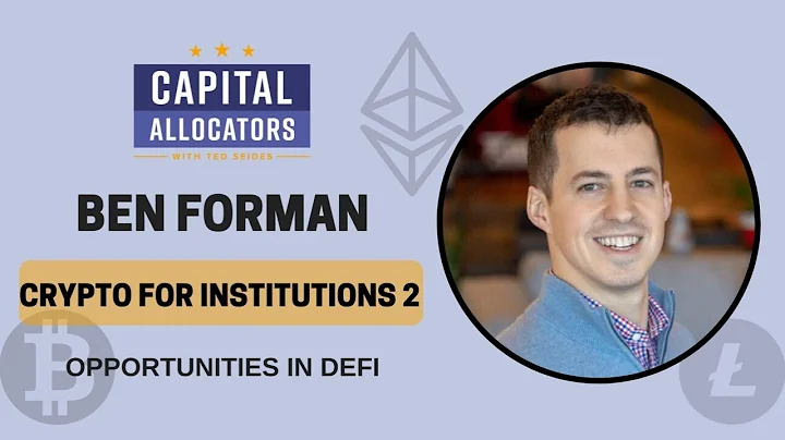 Ben Forman  Opportunities in DeFi (EP.256, Crypto ...