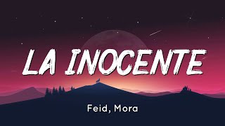 🟠 Feid y Mora - La inocente Letras/Lyrics