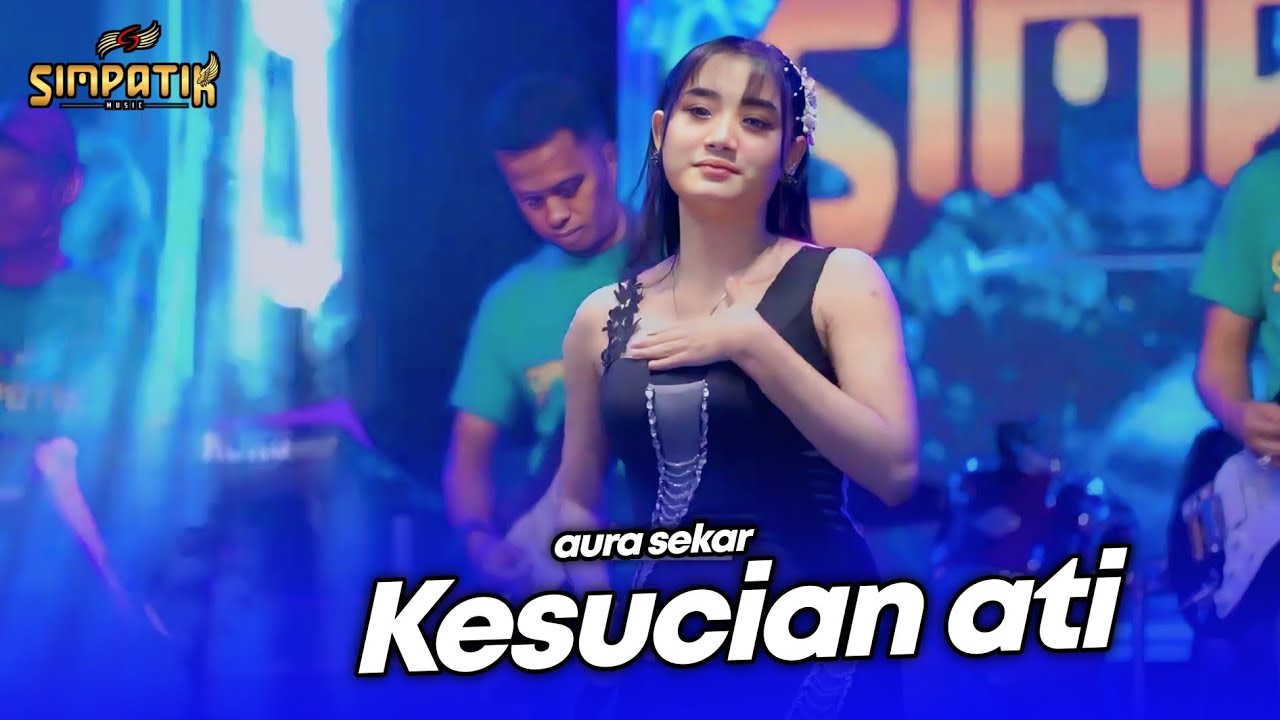 KESUCIAN ATI - AURA SEKAR - LIVE SIMPATIK MUSIC ABD AUDIO - DAU MALANG