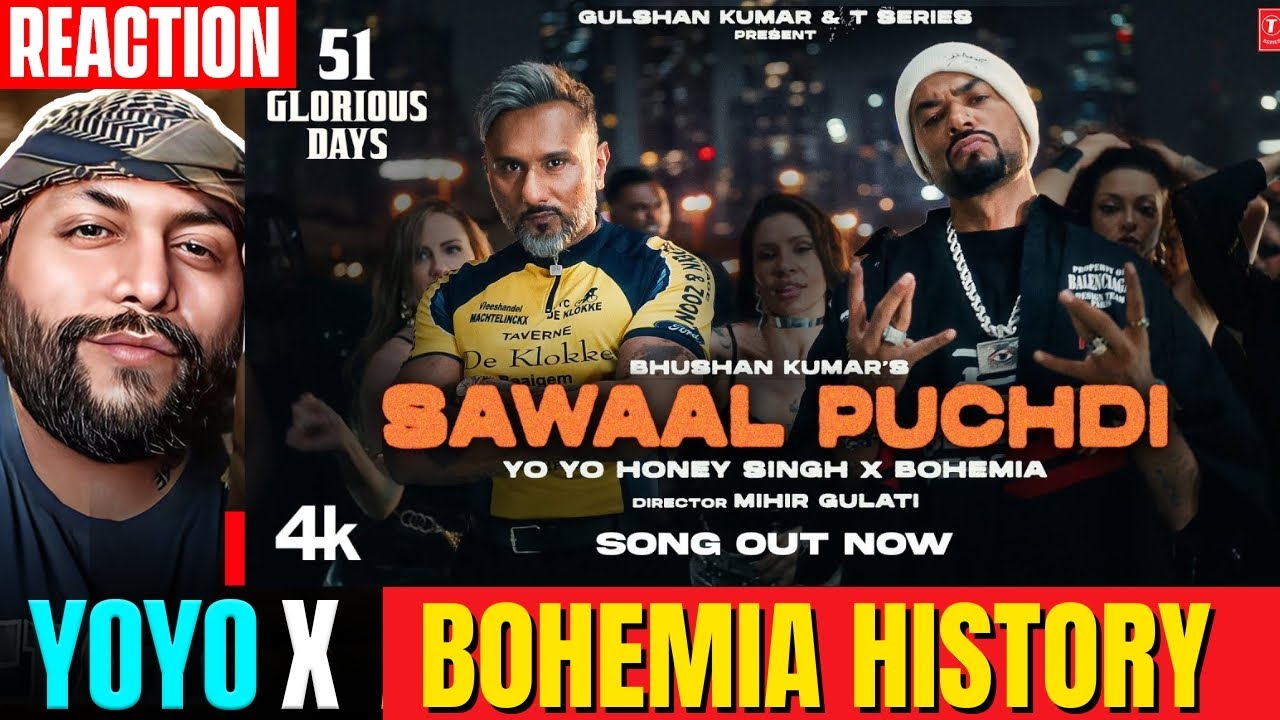 Sawaal Puchdi (Official Video) | Yo Yo Honey Singh | Bohemia | 51 Glorious Days | REACTION BY RG