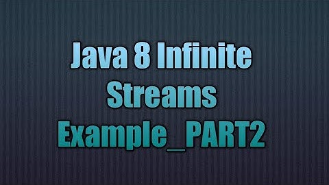 Java 8 Infinite Streams_PART2