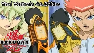 Bakugan Yeni Vestroia 46.Bölüm - Voltun Başkaldırması