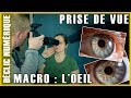 Tuto photo macro  loeil