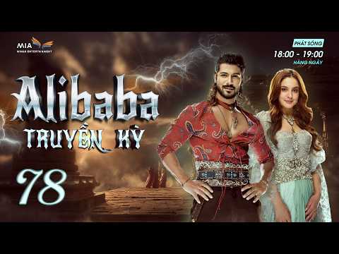 Thuyết Minh Bản Đẹp - ALIBABA TRUYỀN KỲ - Tập 78 | TẬP FULL | Phim Truyền Hình Ấn Độ Hay Nhất