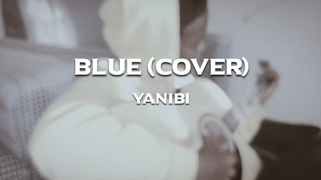 Watch blue - yung kai (Acoustic Cover Video) on YouTube Watch blue - yung kai (Acoustic Cover Video) on YouTube