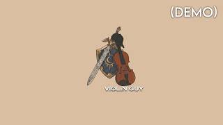 The Last Link (Demo Audio) - Violin Guy