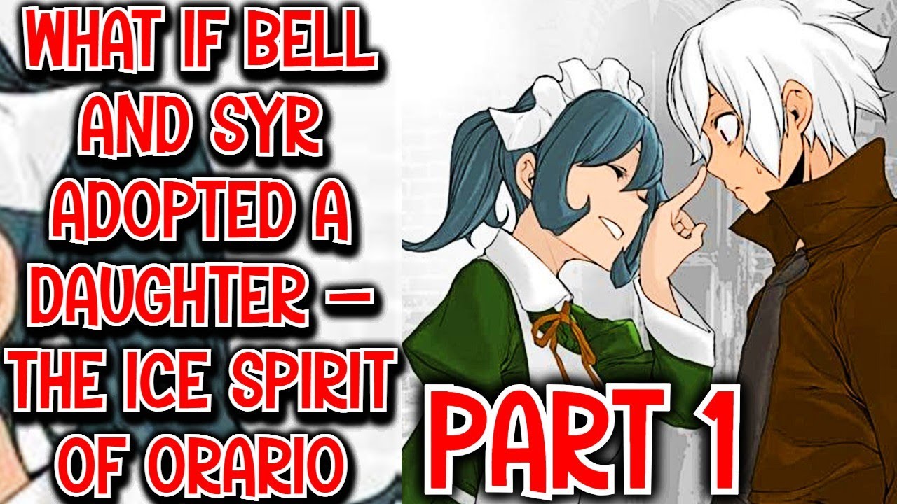 What if Bell and Syr Adopted a Daughter The Ice Spirit of Orario Movie
