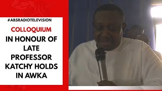Colloquium In Honour Of Late Professor Katchy Holds In Awka