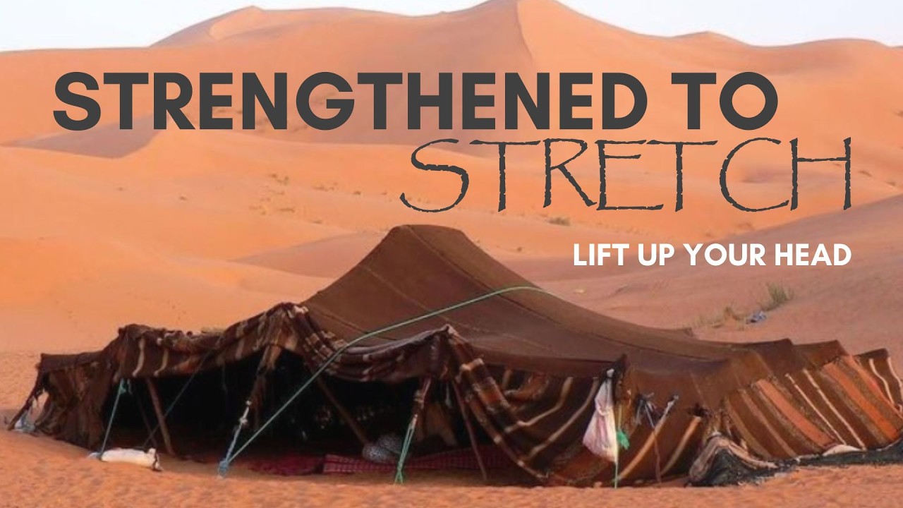 Strengthened to Stretch: Lift Up Your Head | Pastor Karl Hanson
