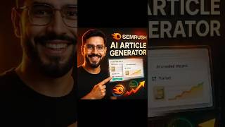 Best AI Article Generator in SEMRush | Create SEO Content FAST with Semantic SEO