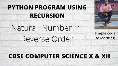 7: Python Program to Print Natural Numbers in Reverse Order using recursion(Hindi)