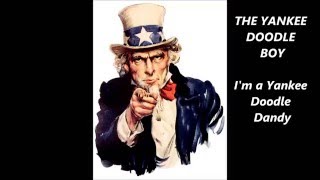 The Yankee Doodle Boy I M A Yankee Doodle Dandy Words Lyrics George Cohan Patriotic Song Sing Along Youtube The Yankee Doodle Boy I M A Yankee Doodle Dandy Words Lyrics George Cohan Patriotic Song Sing Along Youtube