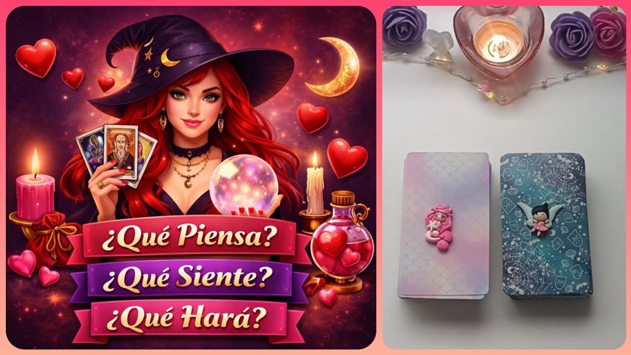 🔮❤¿Qué Piensa, qué Siente y qué Hará? | Tarot Interactivo de Amor