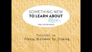 Something New to Learn About Lace: Fixing Mistakes by Tinking