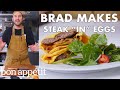 Brad Makes Steak "In" Eggs | From the Test Kitchen | Bon Appétit