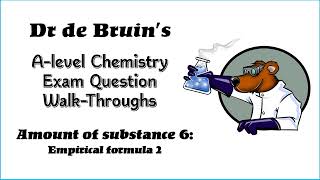 A-level Chemistry Exam Question Walk Through - Amount of Substance 6 - Empirical formula 2
