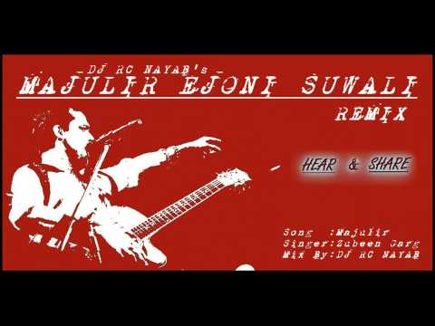 Majulir Ejoni Suwali Zubeen Garg Remix By DJ RC NAYAB