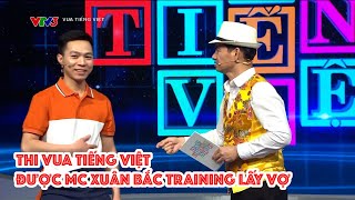 Anh trai nhút nhát lên Vua tiếng Việt được MC Xuân Bắc hướng dẫn lấy vợ | Vua tiếng Việt 26/04