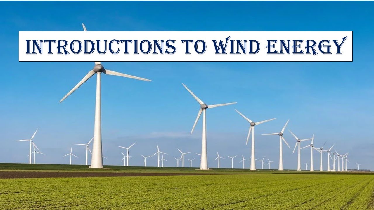 Introductions to Wind Energy YouTube