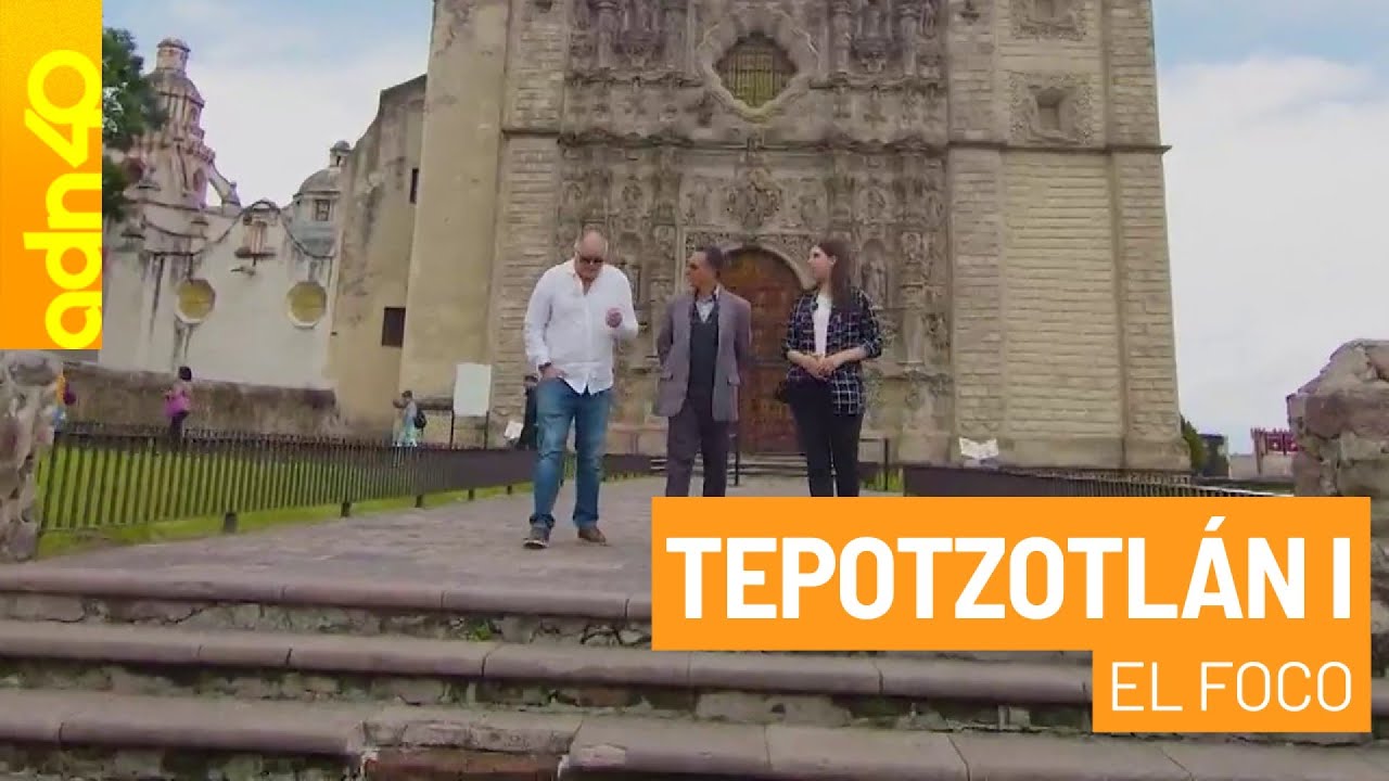 Tepotzotlán I | El Foco