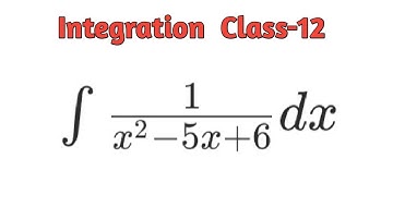 #236 Integration of 1/(x²-5x+6) dx, Integration solve by Partial Fraction