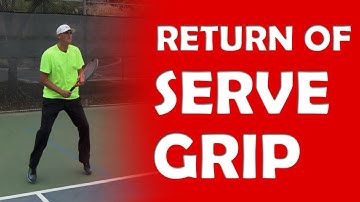 Return Of Serve Grip | RETURN TIPS