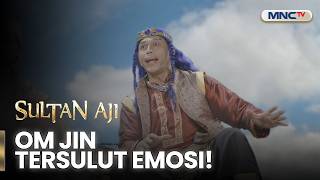 Om Jin Tersulut Emosi! Tak Terima Diremehkan Paman Maung! | SULTAN AJI | EPS 69 | Part 1