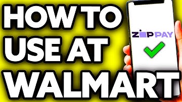 How To Use Zip Pay at Walmart (Very Easy!)