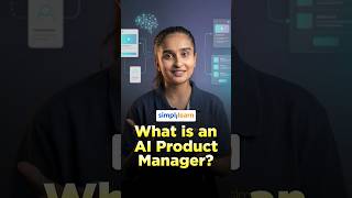 What Is an AI Product Manager? | What They Do | Skills You Need #simplilearn #shorts