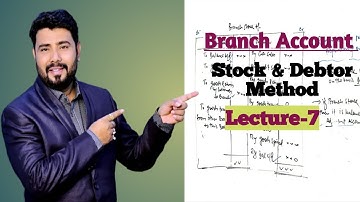 Branch Account | stock and Debtor method | lecture-7