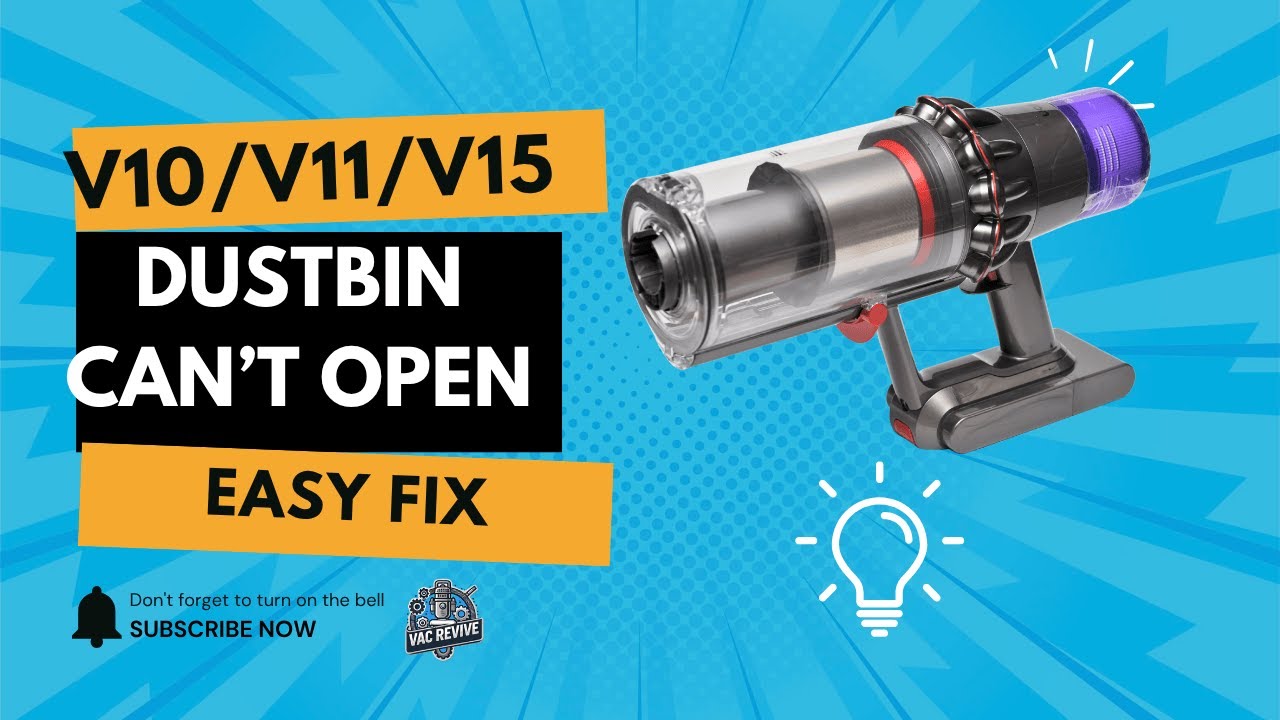 How to Fix Dyson V10/V11/V15 Dustbin Stuck or Hard to Open – Easy Step-by-Step Guide