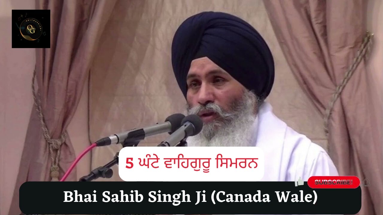 Relaxing 5 hours Waheguru Simran by Sahib Singh Ji (Canada Wale) | Non-stop 5 Hours Satnam Waheguru