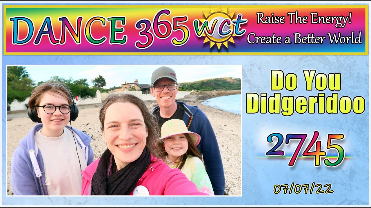 DO YOU DIDGERIDOO? DAY 2745 DANCE 365 BURNTISLAND