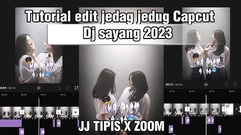 tutorial edit jedag jedug capcut dj sayang 2023 jj tipis capcut terbaru viral tiktok
