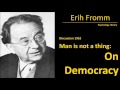 Erich Fromm on Democracy - Man is not a thing (1962) - Psychology audiobook