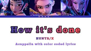 Huntr/X「 How Its Done」Acapella With Color Coded 